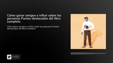 Cómo ganar amigos e influir sobre las personas Puntos destacados del libro completo