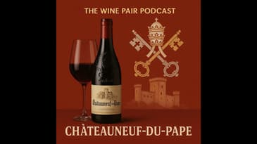 WTF is Châteauneuf-du-Pape? (A wine with a direct line to the Pope)