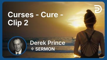 Curses - Cure | Clip 2 | Derek Prince
