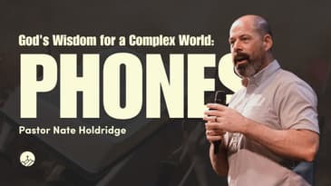 God's Wisdom for a Complex World: Phones