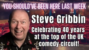 You Should've Been Here Last Week - S3 Ep 3 Steve Gribbin Interview