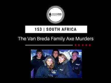 153. The Van Breda Family Axe Murders | South Africa PODCAST PROMO