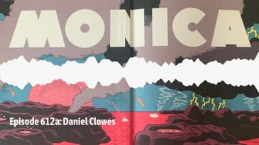 Episode 612a: Daniel Clowes