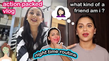 chatty night time skin care routine, talking about life & friendship | Aanam C