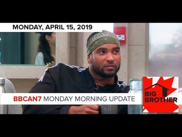 Big Brother Canada 7 | April 15 | Monday Morning Update Podcast