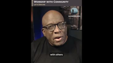 Let's Discuss - Worship With Community
