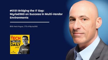 3131: Bridging the IT Gap: Myriad360 on Success in Multi-Vendor Environments