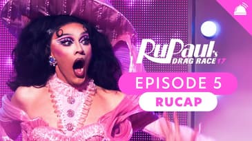 RuPaul’s Drag Race Season 17 Ep 5 Recap