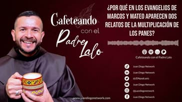 ¿Por qué en los evangelios de Marcos y Mateo aparecen dos relatos de la multiplicación de los panes?