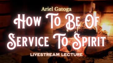 How To Be Of Service To Spirit