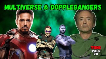 Tune Talk 2.0 - Season 2 Episode 30:  The Multiverse and Doppelgangers