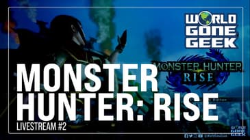 World Gone Geek v. Monster Hunter Rise