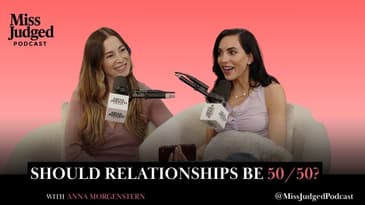 Should Relationships Be 50/50? Dating, Marriage, Money & Gender Roles Ft. Anna Morgenstern
