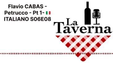 Flavio CABAS - Petrucco - Pt 1- 🇮🇹 ITALIANO S06E08 | La Taverna Friuli Wine