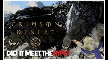 Ep. 104 - Did Crimson Desert Live Up to the Hype?