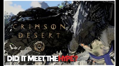 Ep. 104 - Did Crimson Desert Live Up to the Hype?