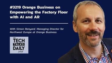 3219: Orange Business on Empowering the Factory Floor with AI and AR