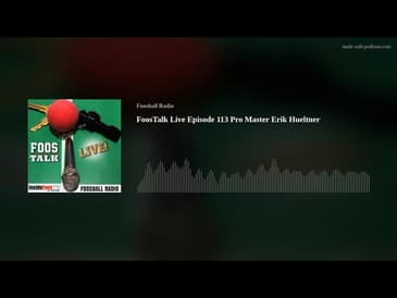 FoosTalk Live Episode 113 Pro Master Erik Hueltner