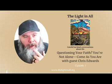 Questioning Your Faith? You’re Not Alone—Come As You Are