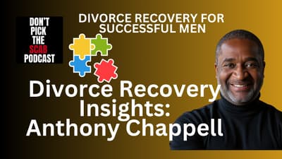 💪 Life After Divorce: Healing, Co-Parenting, and Finding Yourself Again  ||  Anthony Chappell   #139