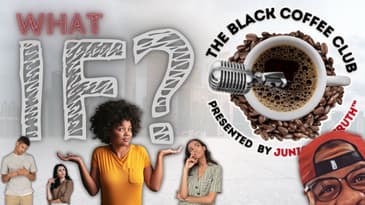 "What IF": The Black Coffee Club Live (5.22.24) #TheBlackCoffeeClub