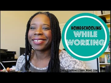 How Can I Homeschool While Working?