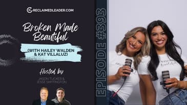 RL 393: Broken Made Beautiful - A Gen Z Faith Story (with Hailey Walden and Kat Villaluz)