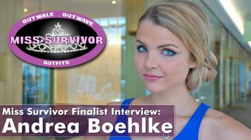 Miss Survivor 2014 Finalist Interview:  Andrea Boehlke