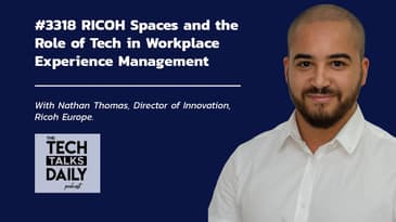 3318: RICOH Spaces and the Role of Tech in Workplace Experience Management