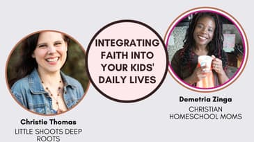 Raising Our Kids with Deep Faith Roots with Christie Thomas|Christian Homeschool Moms Podcast