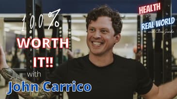 100% Worth It with John Carrico - Health in the Real World with Chris Janke