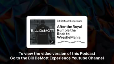 After the Royal Rumble the Road to WrestleMania | Bill DeMott Experience