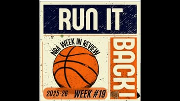 Run it Back! NBA Week in Review - 2025-26 - Week #19