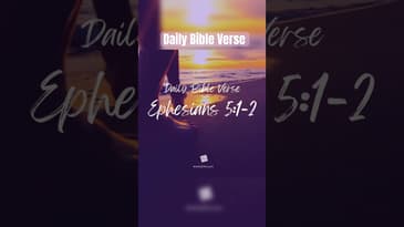 Daily Bible Verse - Ephesians 5:1-2‬ -  #inspiration #bible #bibleverse
