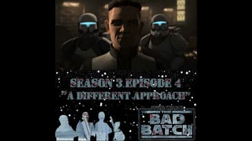 Star Wars The Bad Batch Batch 304 Podcast