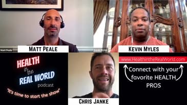 Fit for the Stage of Life with Matt Peale & Kevin Myles - Health in the Real World with Chris Janke