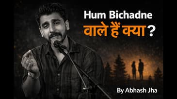 When You're Afraid of Losing Her | Emotional Hindi Poetry by Abhash Jha | Rhyme Attacks