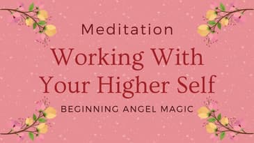 Working With Your Higher Self