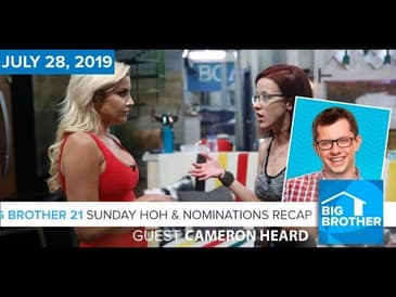 Big Brother 21 Sunday Night July 28 HOH & Nominations Recap | Cameron Heard #BB21