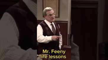 Boy Meets World - life lessons with Mr. Feeny.