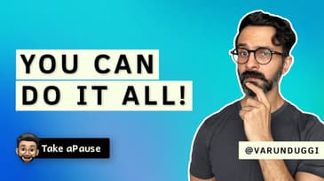 How I Tackle the Various Roles in My Life | Varun Duggi