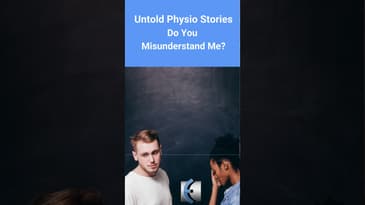 Untold Physio Stories Podcast - Do You (Mis)Understand Me?