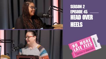 No More Late Fees - S2 EP45 - Head Over Heels