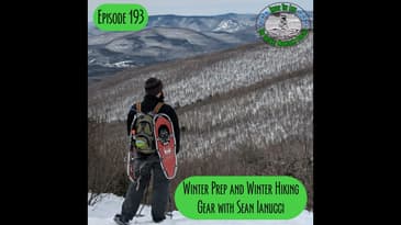 Episode 193 - Winter Prep and Winter Gear with Sean Ianucci