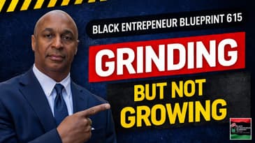 Black Entrepreneur Blueprint 615 - Jay Jones - Grinding But Not Growing