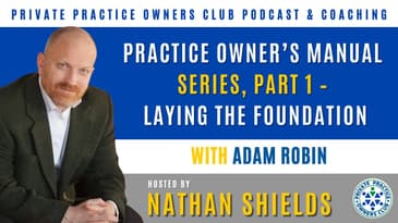 Practice Owner’s Manual Series, Part 1 – Laying the Foundation
