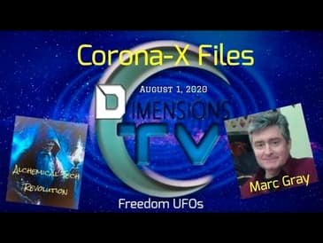 Dimensions TV Corona-X Files With Marc Gray