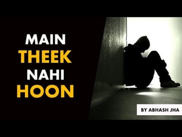 Main Theek Nahi Hoon | Very Emotional & Relatable Poetry by Abhash Jha | Rhyme Attacks | Hindi
