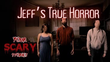 Scariest Thing That Has Ever Happened to Jeff scary story