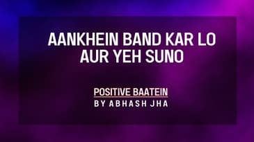 Yeh Baatein Sunni Zaroori Hain | Positive Affirmations | Abhash Jha | Rhyme Attacks